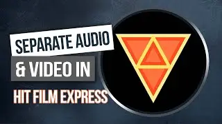 How To Edit Audio and Video Separately in Hit Film Express - Unlink
