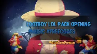 LootBoy LoL Pack Opening #Music #FreeCodes
