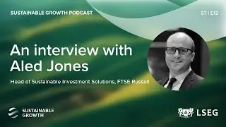 Is passive now massive? Adapting sustainable investment approaches | Aled Jones, FTSE Russell