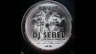 DJ Sebel - Hit U One Time (Vocals: Lords Of The Underground)