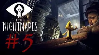 Little Nightmares:Прохождение #5 НЕПОНЯТНЫЙ ФИНАЛ.