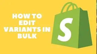 How to Use the Shopify Bulk Editor-2021 | Quickly Edit your Products and Variants | Best Guide