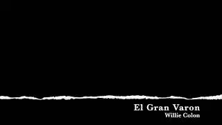 Willie Colon - El Gran Varon (Audio)