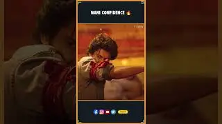 Nani Anna Confidence 🔥🔥🔥|  Nani | Sailesh Kolanu , Srikanth Odela | THYVIEW