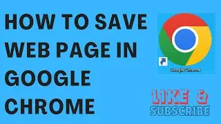 How To Save Web page In Google Chrome