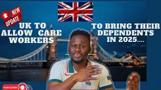 UK to allow care workers to bring their dependents to UK in 2025