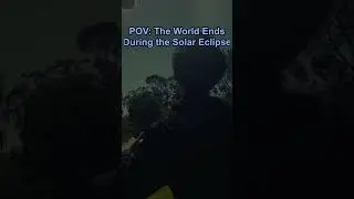 POV: The World Ends During the Solar Eclipse #shorts