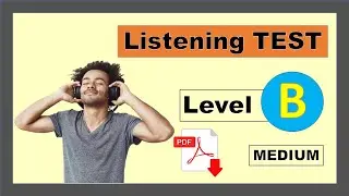 Listening Test - Level B (Medium) + PDF - Listen and answer the questions - Easy English Lesson