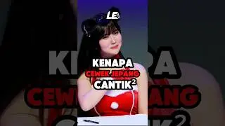KENAPA CEWEK JEPANG CANTIK-CANTIK