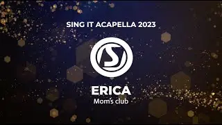 SING IT ACAPELLA 2023 - Erica (Mom's club)
