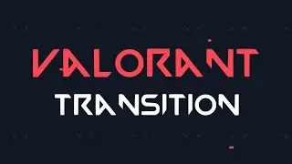 Valorant Themed Twitch Transition - For Twitch, YouTube and Mixer[2020]