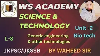 Lec-8 SCIENCE & TECH  PATWARI JKPSI FORESTRY JKSSB JKPSC BY WAHEED SIR