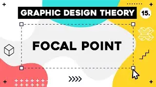 Graphic Design Theory #15 - Focal Point