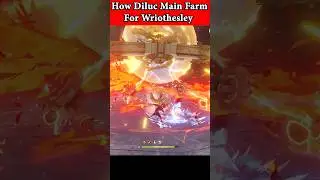 How Diluc Main Farm For Wriothesley!!! #genshinimpact #wriothesley #diluc