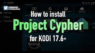 How to install PROJECT CYPHER Add-on for KODI 17.6+ (WATCH LOCAL USA CHANNELS & CABLE TV USING KODI)