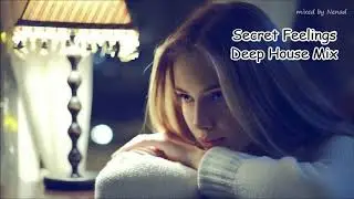 Secret Feelings -Deep House Mix 2019-