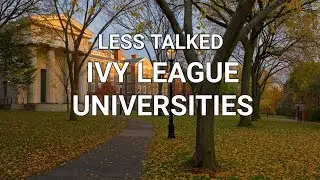 Ivy League Universities || Less Talked Universities || Top US Universities || 2024