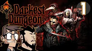 House On The Hill - Let's Play Darkest Dungeon - PART 1
