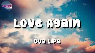 Dua Lipa - Love Again - Hot TikTok - Luka Lyrics