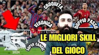 EFOOTBALL 2024 - LE MIGLIORI SKILL E COME GESTIRLE AL TOP - TUTORIAL SUPER APPROFONDITO