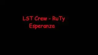 LST Crew - RuTy Esperanza