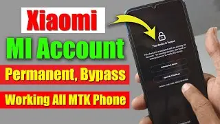 Xiaomi MI Account Remove & Disable, Bypass In One Click