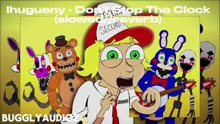 Lhugueny - Don’t Stop The Clock (slowed//reverb)