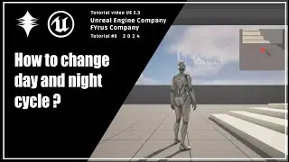 change Day and Night cycle in UE5 !