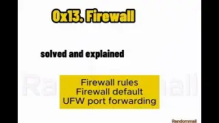 0.13. Firewall (ufw, port forwarding)
