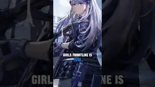 Girls' Frontline is ....