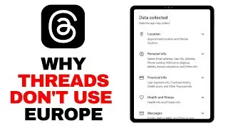Why Threads App Isn't Used In Europe? (What Data Does Meta Threads Access?)