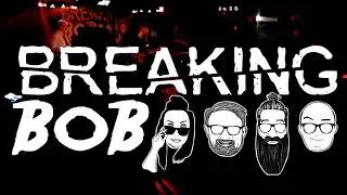 Manic Monday - Breaking BoB