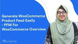 Generate WooCommerce Product Feed Easily - PFM for WooCommerce Overview