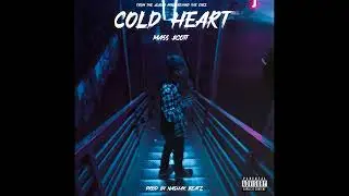 MASS $COTT - Cold Heart | (Official Audio) |  (Prod by 