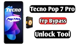 Tecno Pop 7 Pro [BF7] Frp Bypass Unlock Tool