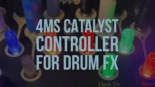 4ms Catalyst controller for drum fx