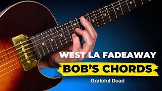 Guitar Breakdown: Bob Weir » West LA Fadeaway » Studio Version