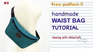 Waist Bag Tutorial (FREE Pattern PDF)  - Bag Making with MikoCraft
