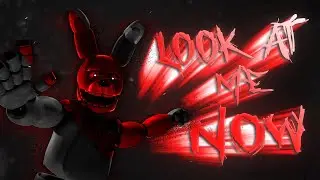[FNAF] LOOK AT ME NOW REMIX/COVER SHORT