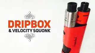 Kanger Dripbox Review & Velocity RDA Squonk Alternative