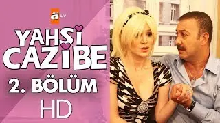 Yahşi Cazibe 2. Bölüm