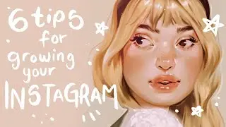 6 TIPS FOR GROWING YOUR INSTAGRAM
