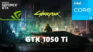 Cyberpunk 2077 GTX 1050 Ti 1080p 900p 720p