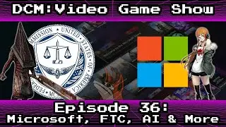 Microsoft vs FTC, Erica Lindbeck Harassed Off Twitter & More - DCM 36