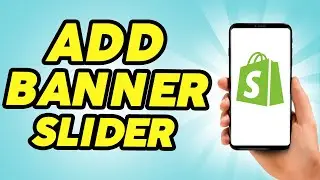 How To Add Banner Slider In Shopify   Easy!!!