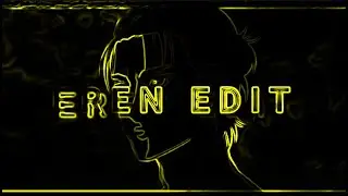 Eren Yeager Edit | Dinero