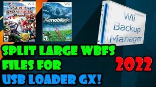 How to Split Large WBFS files for USB Loader GX [2022] (Wii Backup Manager Tutorial)