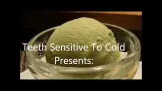 Teeth sensitive to cold