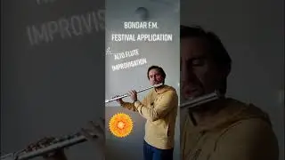 Bondar F.M. - Application for a music festival. Alto flute improvisation.