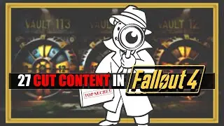 27 Cut Content in Fallout 4